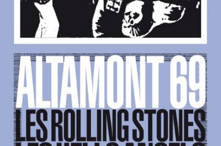 Joel Selvin • « Altamont 69…et la fin d’un rêve »